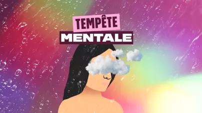 tempête mentale