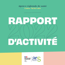 Rapport d'activité 2022, Agence régionale de santé Centre-Val de Loire